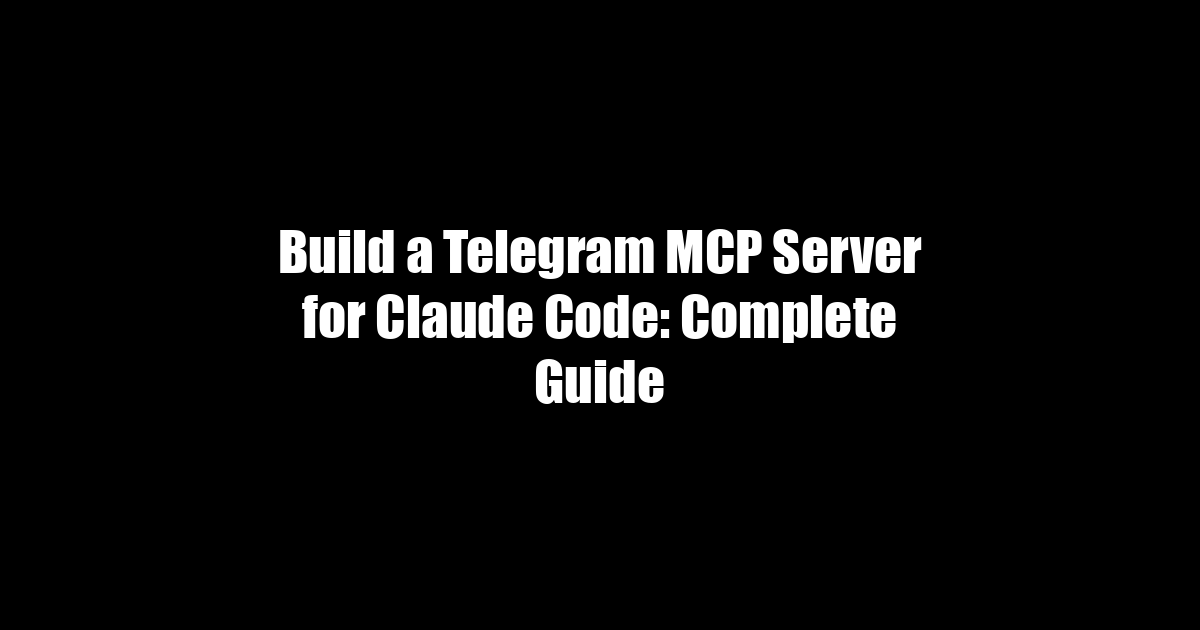 Telegram MCP Server for Claude Code: Telethon, MTProto and Real Workflows